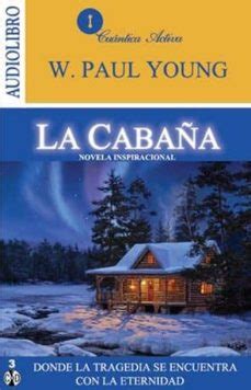 la cabana audiobook en línea|LA CABAÑA (AUDIOLIBRO) .